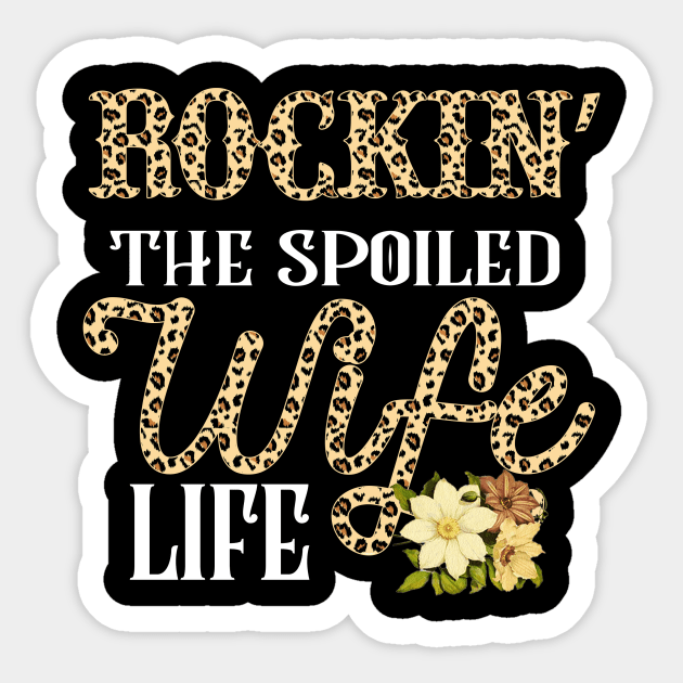 Rockin' The Spoiled Wife Life Sticker by jonetressie